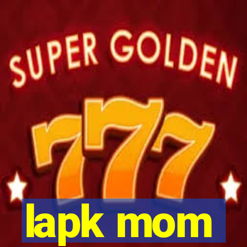 lapk mom